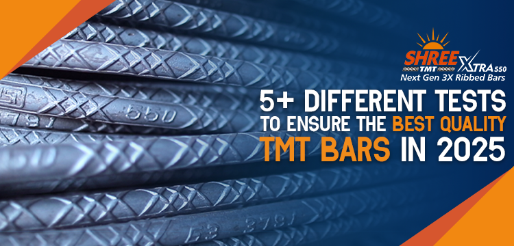 5+ Different Tests to Ensure the Best Quality TMT Bars in 2025