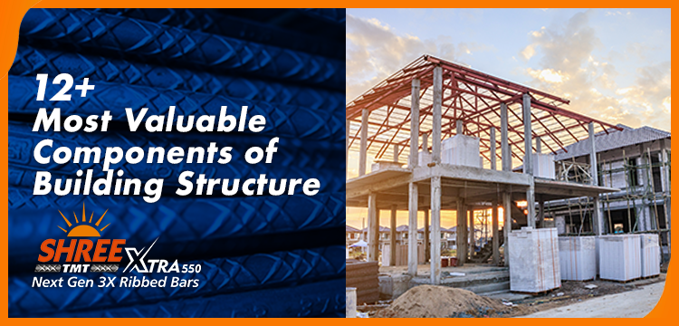 12+ Most Valuable Components of Building Structure [Updated 2025]