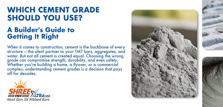 Which Cement Grade Should You Use? A Builder’s Guide to Getting It Right