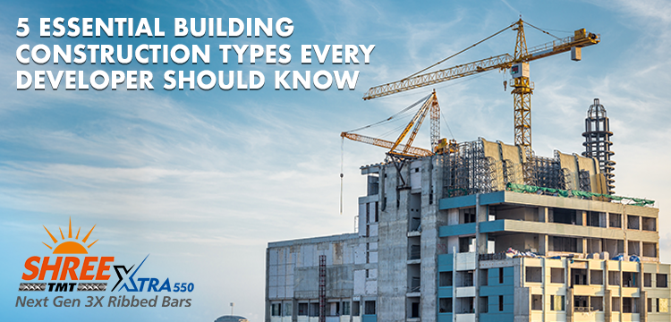 5 Essential Building Construction Types Every Developer Should Know